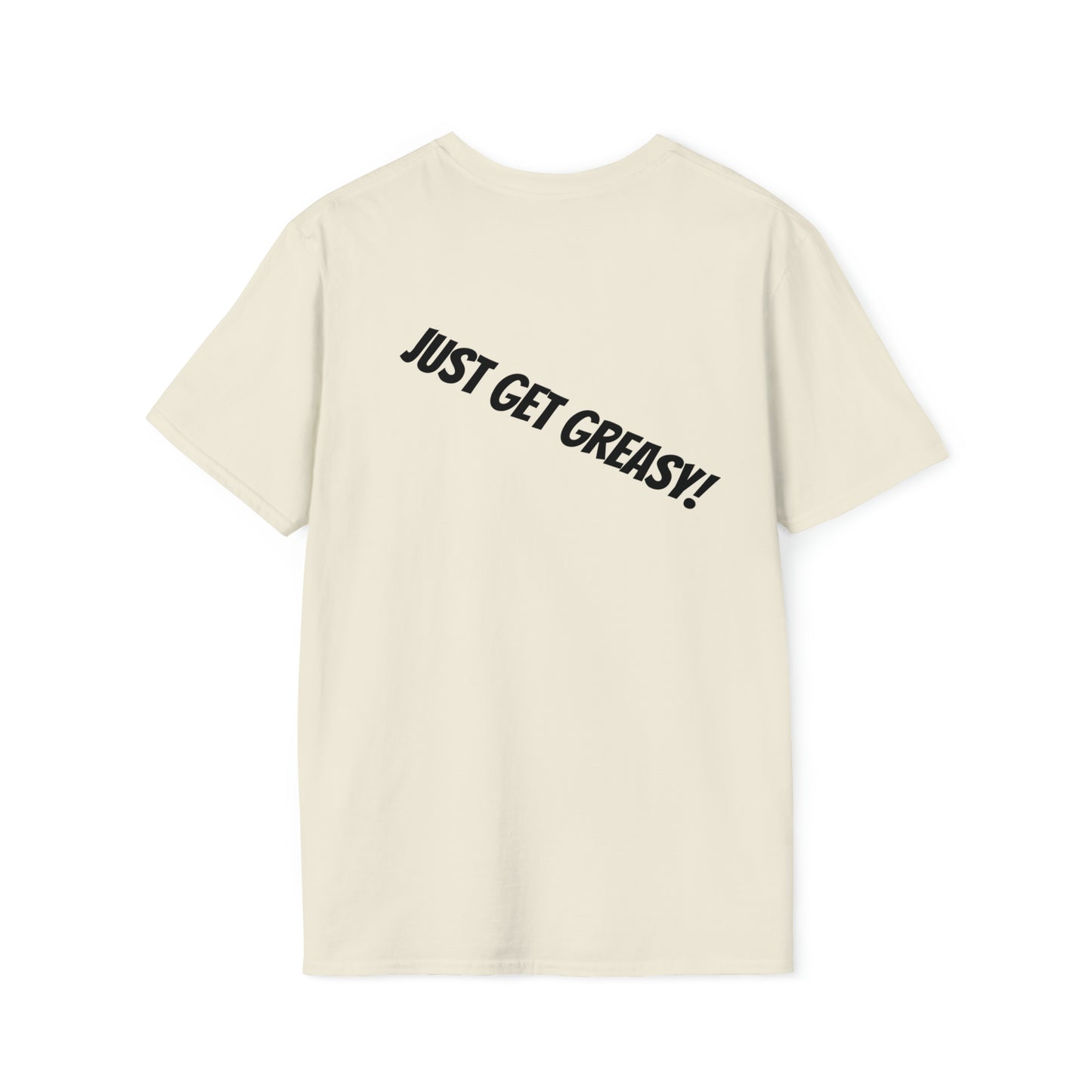 Just get greasy!