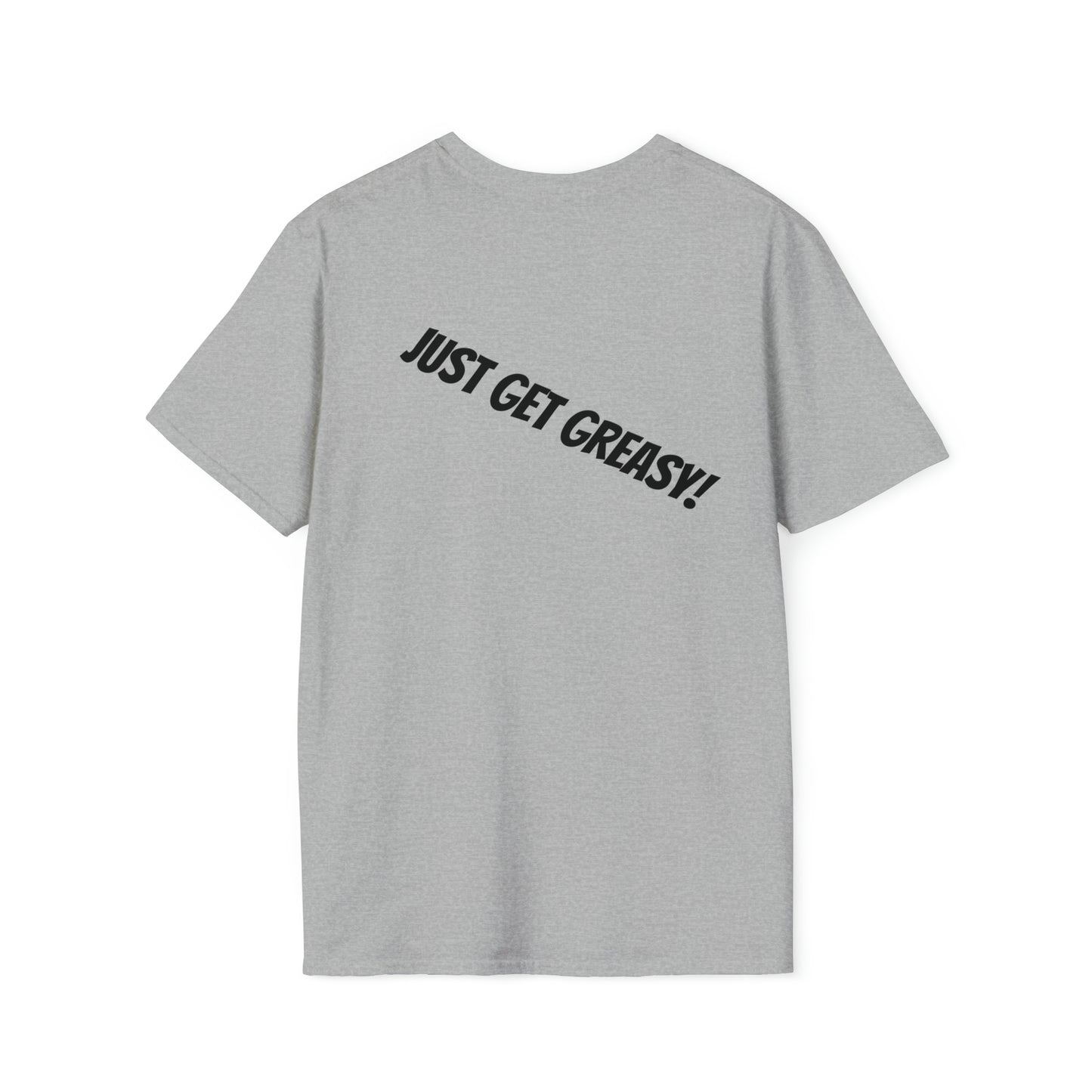 Just get greasy!